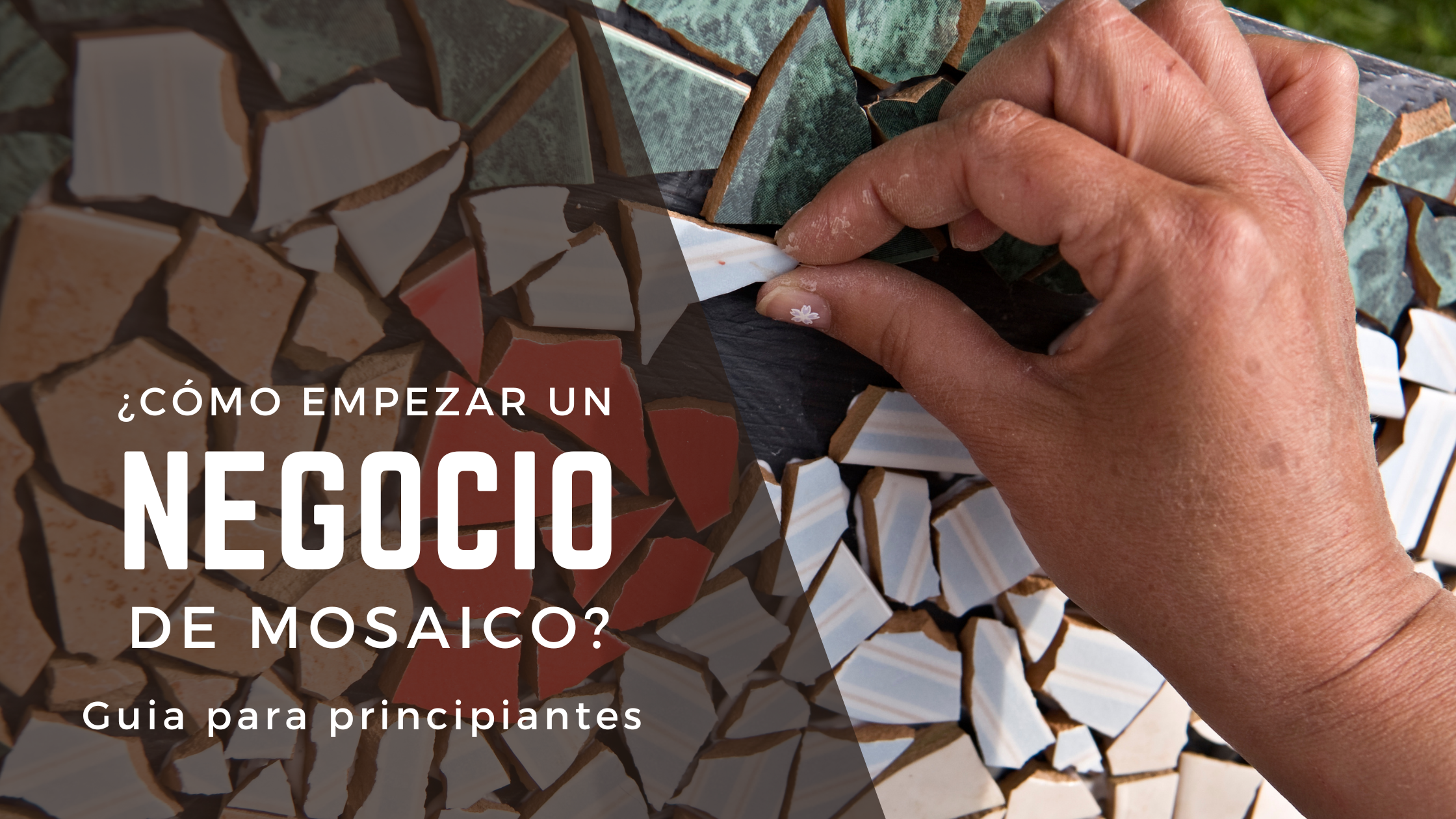 ¿Cómo Empezar un Negocio de MOSAICO: Guía para Principiantes