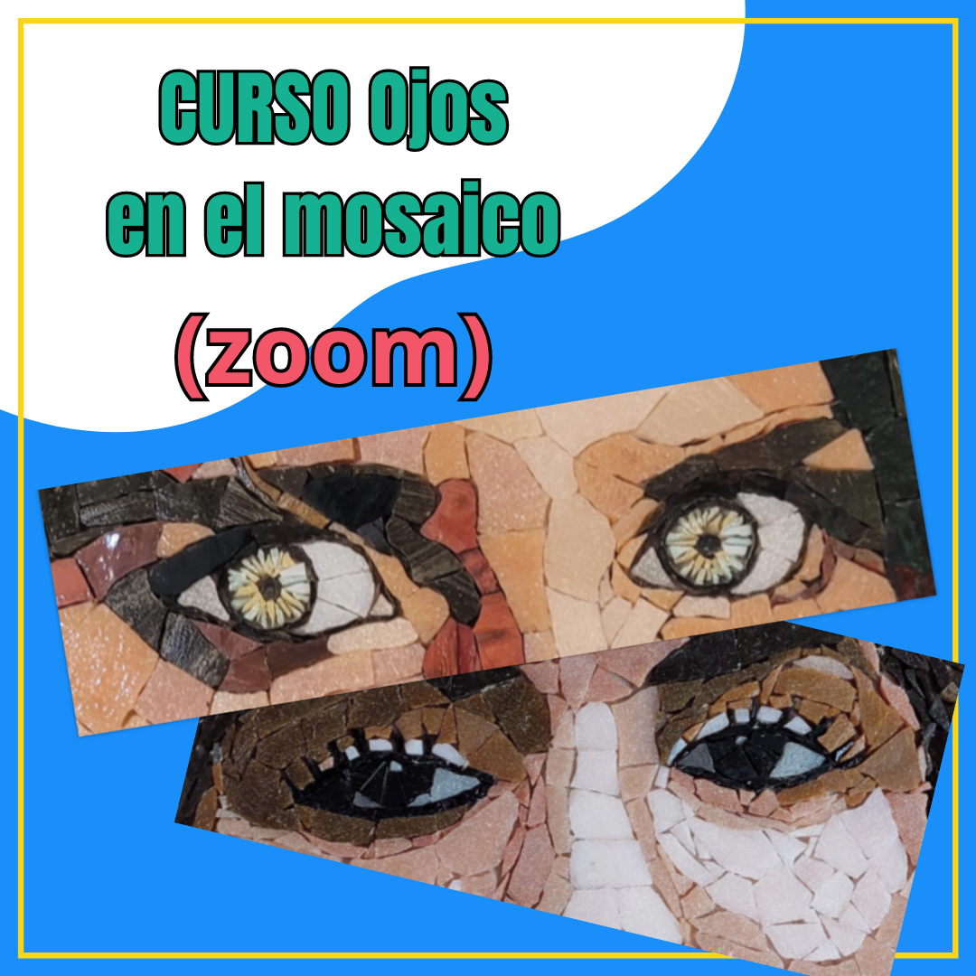 Clase ojos en el mosaico - Zoom 9/5/2024